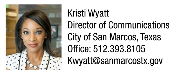 Kristi Wyatt, Director of Communications,City of San Marcos,TX