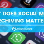 Why Does Social Media Archiving Matter?