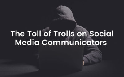 The Toll of Trolls on Social Media Communicators