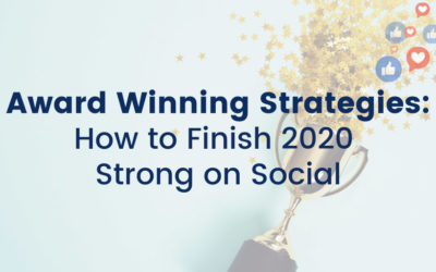 Award Winning Strategies: How to Finish 2020 Strong on Social