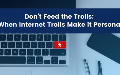Don’t Feed the Trolls: When Internet Trolls Make it Personal