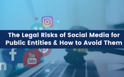 The Legal Risks of Social Media for Public Entities & How to Avoid Them