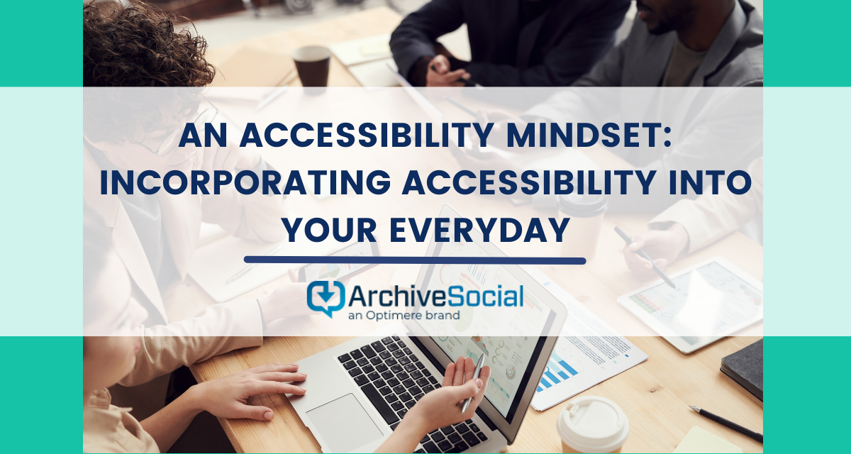 An Accessibility Mindset: Incorporating accessibility into your everyday