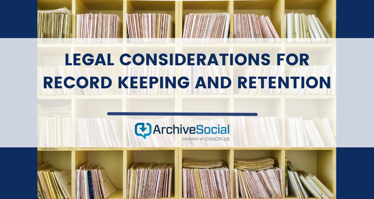 Legal Considerations for Record Keeping and Retention