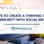 21 Ways to Create a Thriving Online Community with Social Media