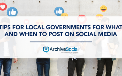 Tips for Local Governments for What and When to Post on Social Media